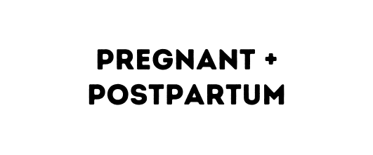 Pregnant Postpartum